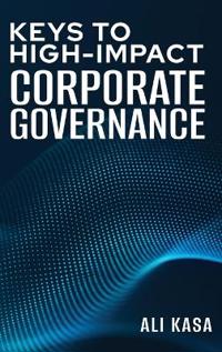 Keys to High-Impact Corporate Governance