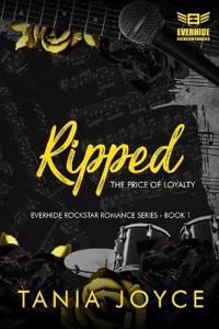 RIPPED - The Price of Loyalty