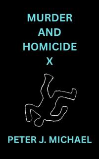 Murder and Homicide X