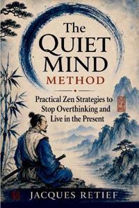 The Quiet Mind Method