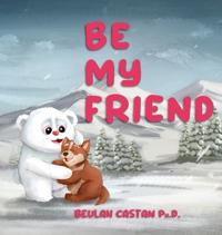 Be My Friend
