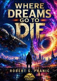 Where Dreams Go To Die