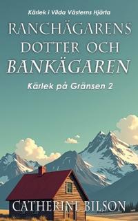 Ranchägarens Dotter och Bankägaren