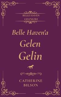 Belle Haven'a Gelen Gelin