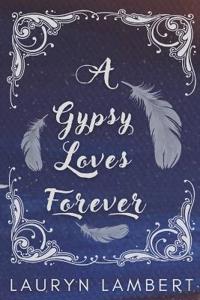 A Gypsy Loves Forever