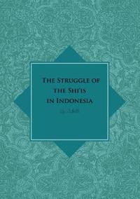 The Struggle of the Shi'is in Indonesia