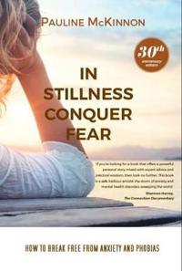 In Stillness Conquer Fear
