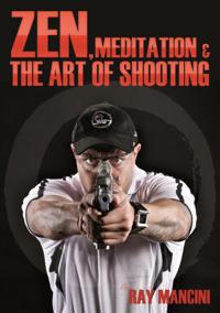 Zen, Meditation & the Art of Shooting