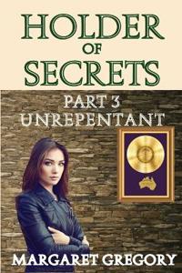 Holder of Secrets Part 3 - Unrepentent