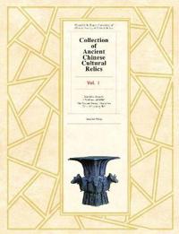 Bokomslag för "Collection of Ancient Chinese Cultural Relics Voume l"