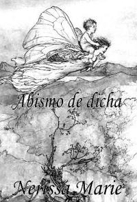 Kirjan kansi "Poesía - Abismo de dicha (50+ Versos de amor románticos, poemas, poesía, versos de amor, un poema de amor, versos y poemas, versos y poemas de amor, libros de poemas de amor, libros poesía, poemas)"