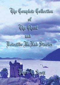 The Complete Collection of the Ghost and Detective McNab Stories