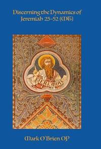Kirjan kansi "Discerning the Dynamics of Jeremiah 25-52 (MT)"