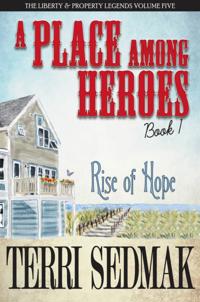 Place Among Heroes, Book 1 - The Rise of Hope