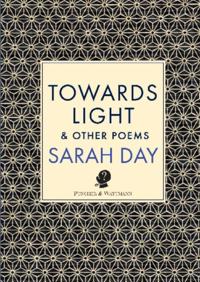 Towards Light & Other Poems