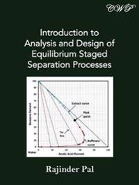 Introduction to Analysis and Design of Equilibrium Staged Separation Processes