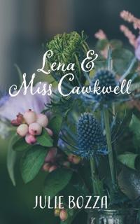 Lena and Miss Cawkwell