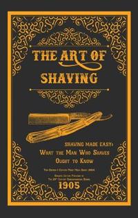 Bokomslag för "The Art of Shaving - Shaving Made Easy"