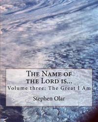 The Name of the Lord is...