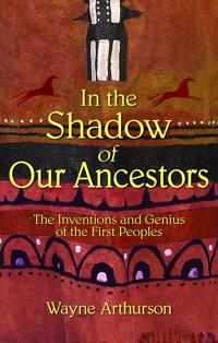 In the Shadow of Our Ancestors