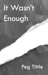 It Wasn't Enough