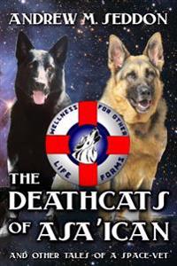 The DeathCats of Asa'ican: and Other Tales of a Space-Vet
