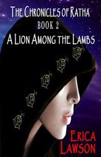 The Chronicles of Ratha: A Lion Among The Lambs