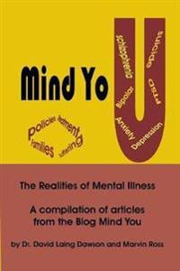 Mind You the Realities of Mental Illness