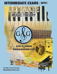 Intermediate Music Theory Exams Set #1 - Ultimate Music Theory Exam Series