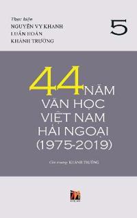44 Nam Van H?c Vi?t Nam H?i Ngo?i (1975-2019) - T?p 5