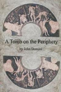 A Tomb on the Periphery