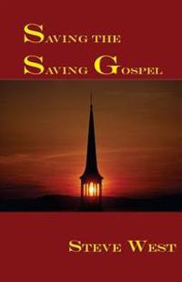 Saving The Saving Gospel