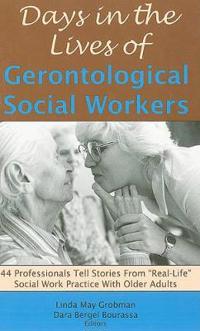 Days in the Lives of Gerontological Social Workers