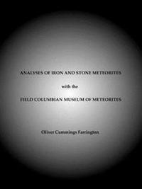 Analyses of Iron and Stone Meteorites, With the Field Columbian Museum of Meteorites