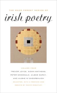 The Wake Forest Series of Irish Poetry, Volume IV