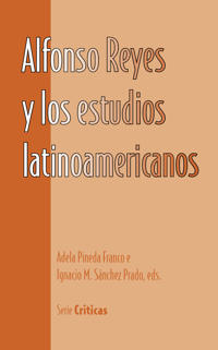 Alfonso Reyes y Los Estudios Latinoamericanos