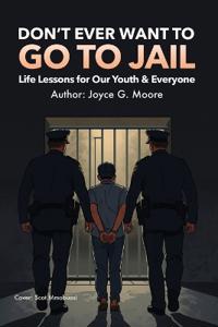 Don't Ever Want To Go To Jail