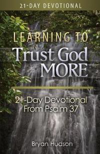 Learning to Trust God More