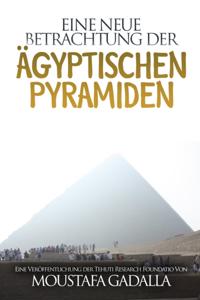 Eine Neue Betrachtung Der Agyptischen Pyramiden