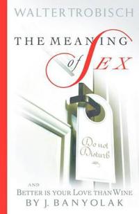 The Meaning of Intercourse & My Wife Has Lost Interest in Sex