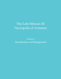 The Late Minoan III Necropolis of Armenoi