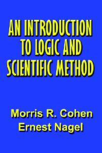 An Introduction to Logic and Scientific Method