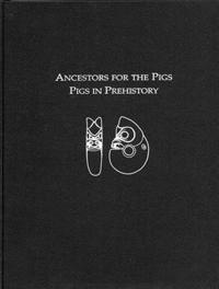 Ancestors for the Pigs – Pigs in Prehistory