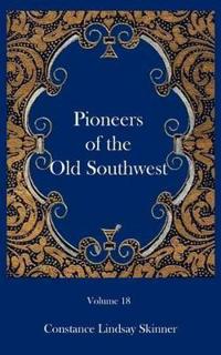 Pioneers of the Old Southwest