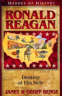 Ronald Reagan: Destiny at His Side