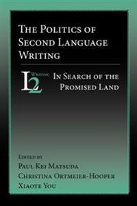 The Politics of Second Language Writing