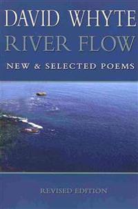 River Flow: New and Selected Poems (Revised (Revised)