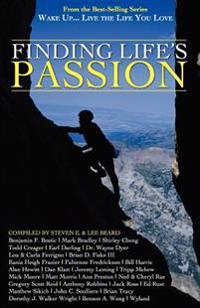 Wake Up . . . Live the Life You Love: Finding Life's Passion