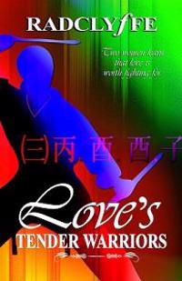 Love's Tender Warriors