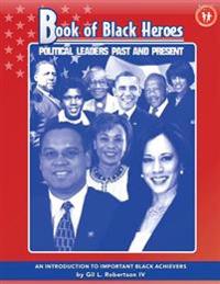 Book of Black Heroes: Political Leaders Past and Present
